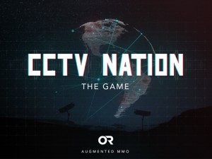 CCTV NATION - THE GAME AUGMENTED MMO by OPEN REALITIES INC.